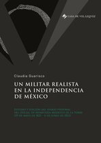 Sources de la Casa de Velázquez - Un militar realista en la independencia de México