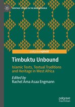 Heritage Studies in the Muslim World - Timbuktu Unbound