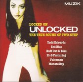 Locked On Unlocked (The True Sound Of Two-Step)