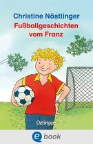 Geschichten vom Franz - Fußballgeschichten vom Franz
