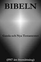 Bibeln, Gamla och Nya Testamentet (1917 års översättning)