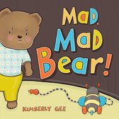 Bear's Feelings- Mad, Mad Bear!