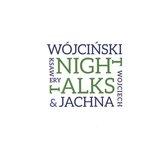 Wojciech Jachna & Ksawery Wójciński: Night Talks [CD]