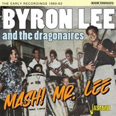 Byron Lee & The Dragonaires - Mash! Mr. Lee. The Early Recordings 1960-62 (CD)