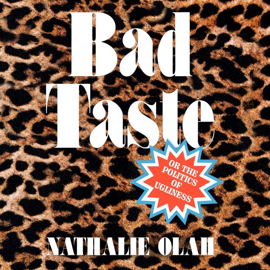 Bad Taste, Nathalie Olah 9780349704722 Boeken