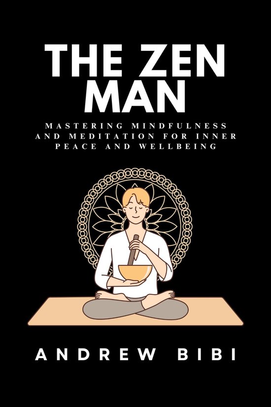 Revitalized men Wellness collection 1 - THE ZEN MAN: Mastering Mindfulness  and... | bol.com