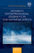 Elgar Impact of Entrepreneurship Research series- Women’s Entrepreneurial Journeys in Sub-Saharan Africa