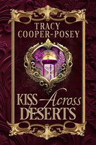 Kiss Across Time 4.0 - Kiss Across Deserts