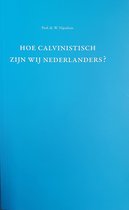 Hoe calvinistisch zijn wij Nederlanders?