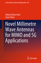 Lecture Notes in Electrical Engineering- Novel Millimetre Wave Antennas for MIMO and 5G Applications