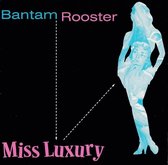 Bantam Rooster - Miss Luxury/Real Live Wire (7" Vinyl Single)