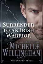 MacEgan Brothers 6 - Surrender to an Irish Warrior