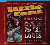 Little Feat - Highwire Act - Live In St. Louis 2003 (Blu-Ray | 2 CD)