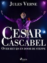 Buitengewone reizen - Cesar Cascabel - Over het ijs en door de steppe