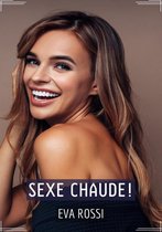 Collection de Nouvelles Érotiques Sexy et d'Histoires de Sexe Torride pour Adultes et Couples Libertins 244 - Sexe Chaude!
