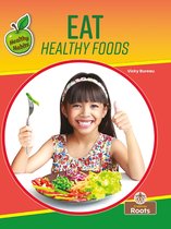 Healthy Habits - Eat Healthy Foods