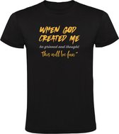 When god created me he grinned and thought this will be fun Heren T-shirt - leven - mensen - mooi - lelijk - lachen - grapje - humor - grappig
