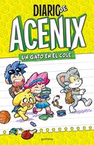 Diario de Acenix 1 - Un gato en el cole (Diario de Acenix 1)