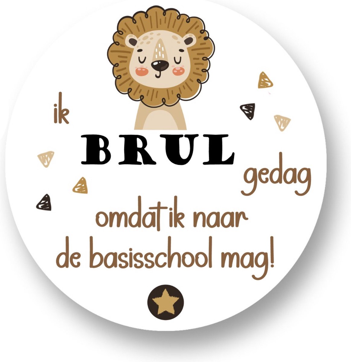 20x Brul gedag Stickers - Ik brul gedag omdat ik naar de basisschool mag! - verjaardag Leeuw - traktatiesticker - Sluitstickers - Kinderfeest Traktatie - Uitdelen - Uitdeeltraktatie - Wensetiket - Rond - 40mm - Glossy sticker