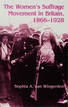 The Women's Suffrage Movement in Britain, 1866-1928