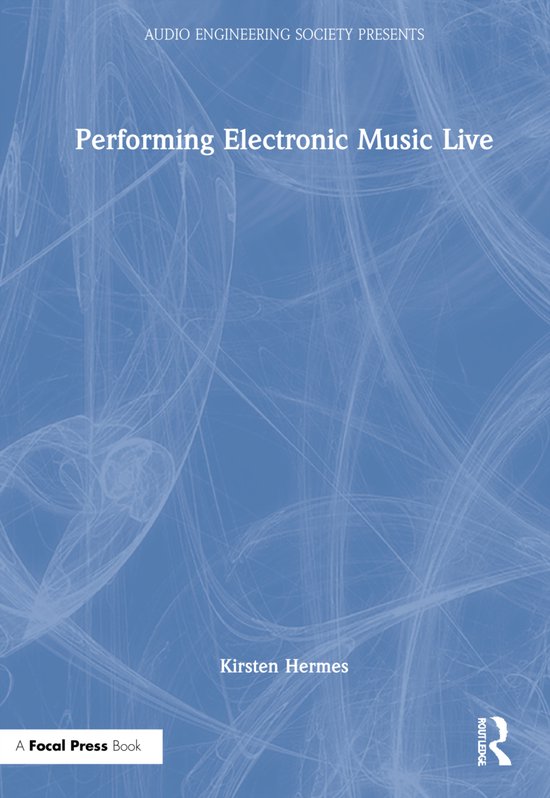 Audio Engineering Society Presents- Performing Electronic Mu ... - cover