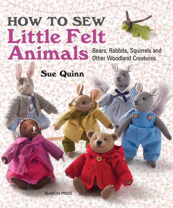 Boek 'How to Sew Little Felt Animals' met zes vilten bosdieren: beer, konijn, twee eekhoorns en twee muizen.