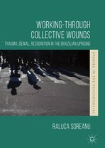 Studies in the Psychosocial- Working-through Collective Wounds