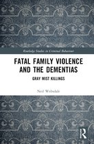 Routledge Studies in Criminal Behaviour- Fatal Family Violence and the Dementias