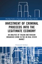 Routledge Studies in Organised Crime- Investment of Criminal Proceeds into the Legitimate Economy