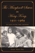 The Maryknoll Sisters in Hong Kong 1921 1969