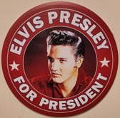 Elvis Presley for president Reclamebord van metaal METALEN-WANDBORD - MUURPLAAT - VINTAGE - RETRO - HORECA- BORD-WANDDECORATIE -TEKSTBORD - DECORATIEBORD - RECLAMEPLAAT - WANDPLAAT - NOSTALGIE -CAFE- BAR -MANCAVE- KROEG- MAN CAVE
