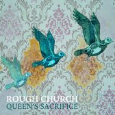 Rough Church - Queen's Sacrifice (CD)