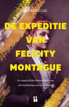 De Montague-kronieken 2 - De expeditie van Felicity Montague