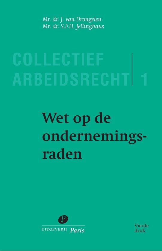 Collectief Arbeidsrecht 1 - Wet op de ondernemingsraden - cover