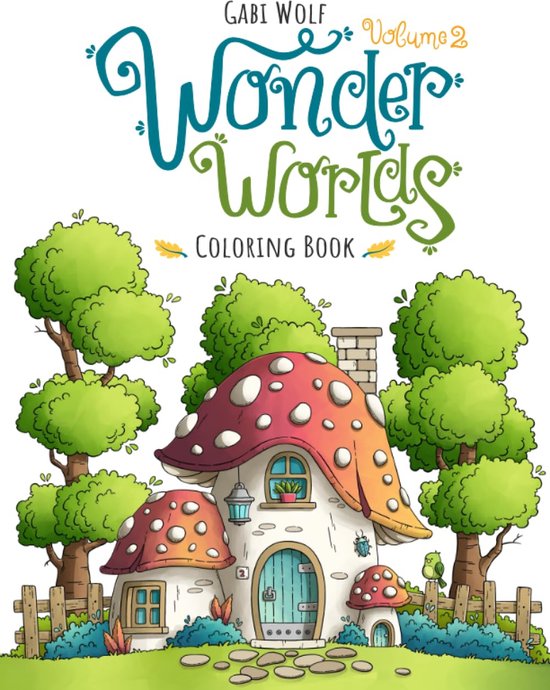 Wonder Worlds 2 Coloring Book Gabi Wolf Kleurboek voor volwassenen