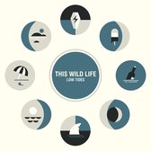 This Wild Life - Low Tides (CD)