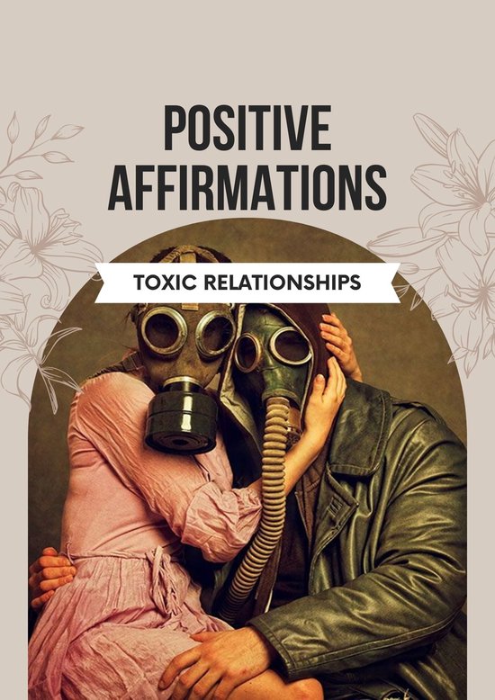 Break Free From Toxic Relationships: Empower Yourself with Positive ...