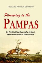 Pioneering in the Pampas