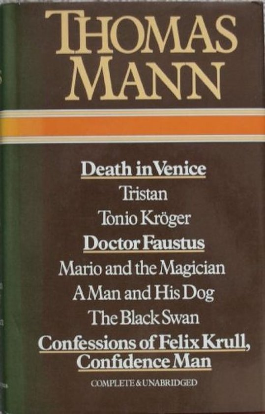 9780905712383 - Death in Venice ; Tristan ; Tonio Kröger ; Doctor Faustus ; Mario and the magician ; A man and his dog ; The black swan ; Confessions of Felix Krull, confidence man Hardcover