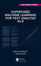 Chapman & Hall/CRC Data Science Series- Supervised Machine Learning for Text Analysis in R