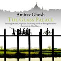 The Glass Palace: The International Bestseller from the Man Booker Prize shortlisted author