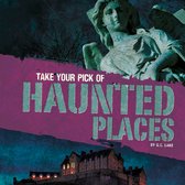 Take Your Pick of Haunted Places