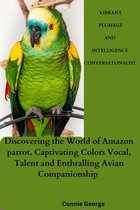 VIBRANT PLUMAGE AND INTELLIGENCE CONVERSATIONALIST