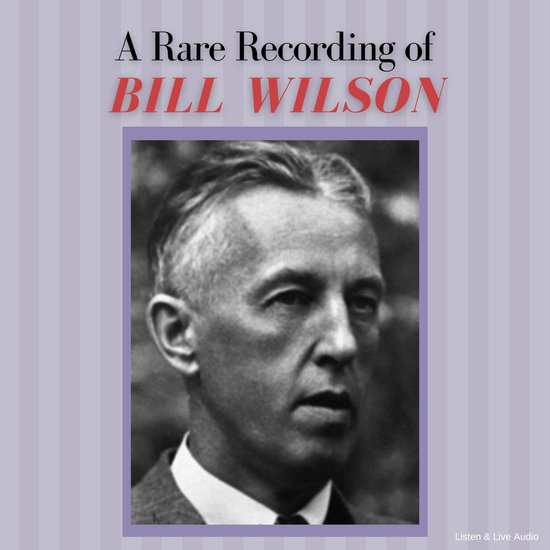A Rare Recording of Bill Wilson - cover