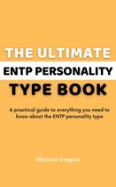 The Ultimate ENTP Personality Type Book
