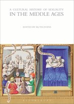 The Cultural Histories Series - A Cultural History of Sexuality in the Middle Ages