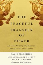 Miller Center Studies on the Presidency-The Peaceful Transfer of Power