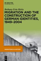 Migrations in History2- Migration and the Construction of German Identities, 1949–2004