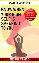 766 True Words to Know When Your High Self Is Speaking to You