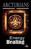 Arcturians - Energy Healing